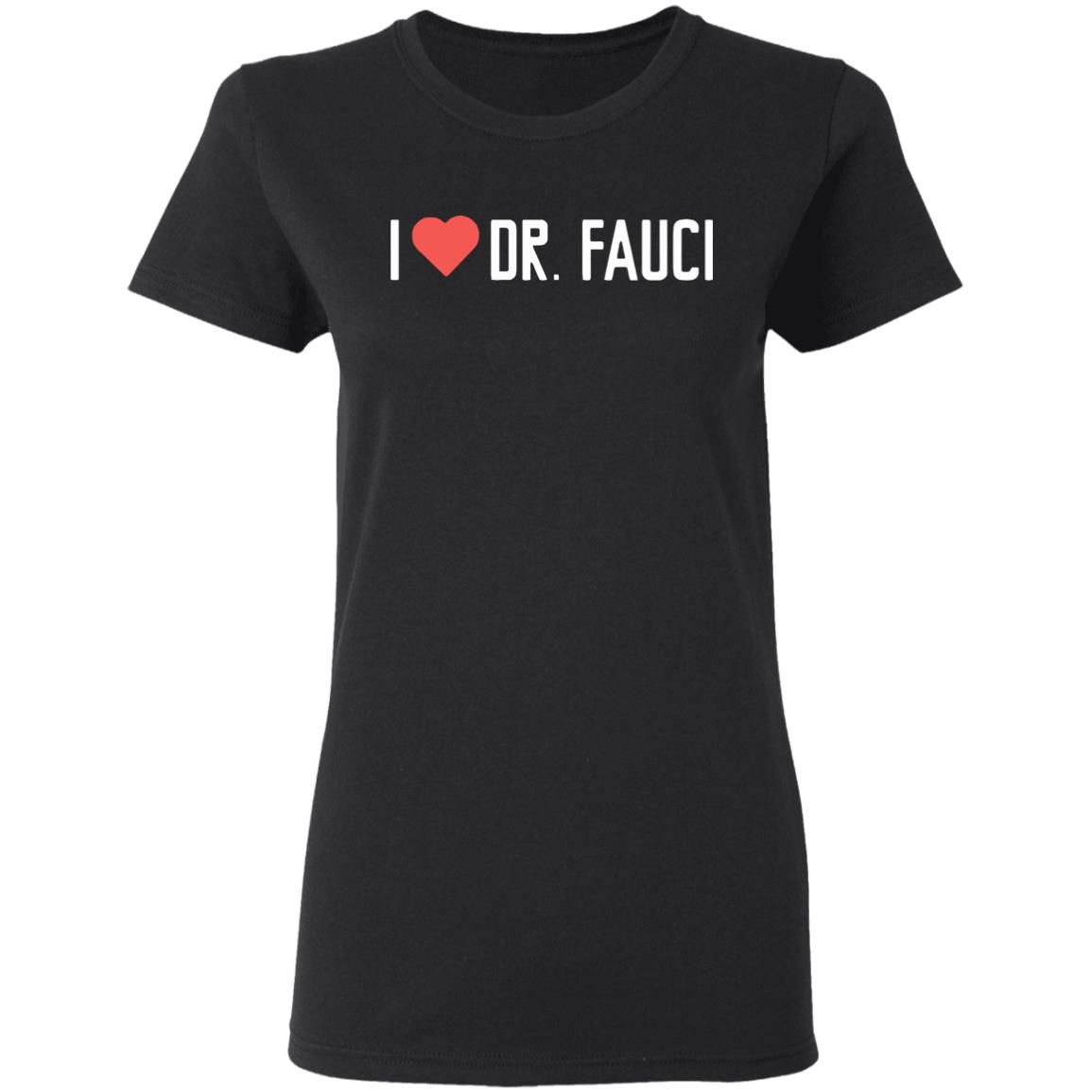 Fauci T Shirt Dr. fauci did a lot for the American nation - Teechipus