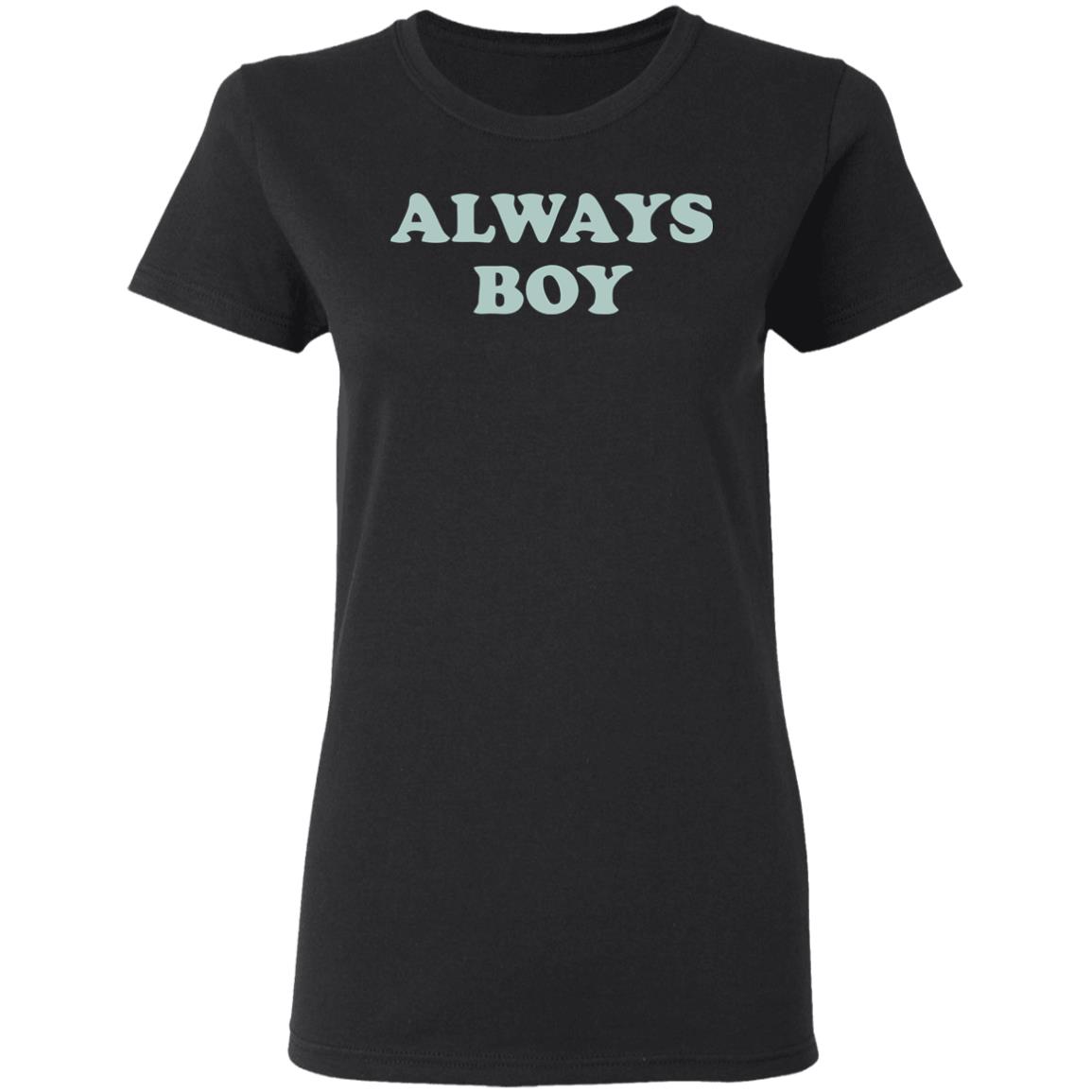 Always Boy Hoodie Sweatshirt Black Shirt - Teechipus