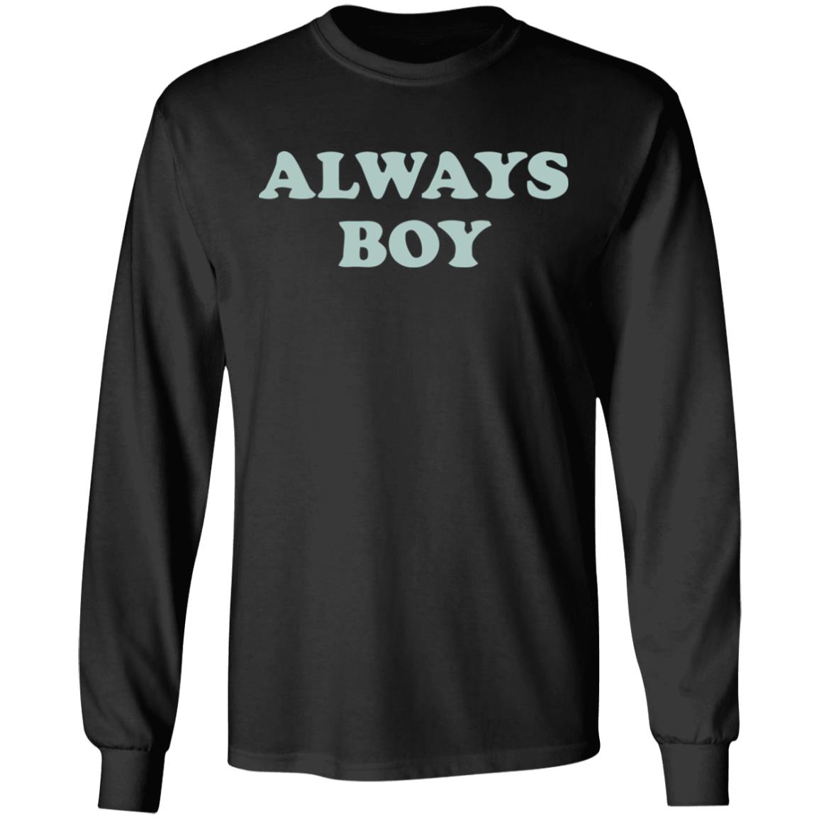 Always Boy Hoodie Sweatshirt Black Shirt - Teechipus