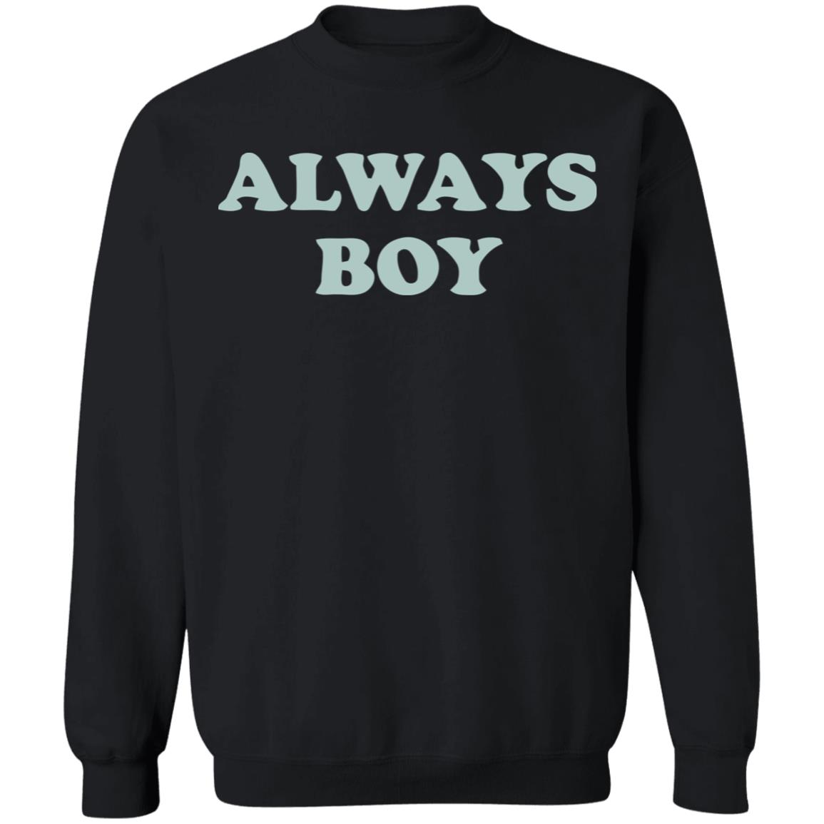 Always Boy Hoodie Sweatshirt Black Shirt - Teechipus