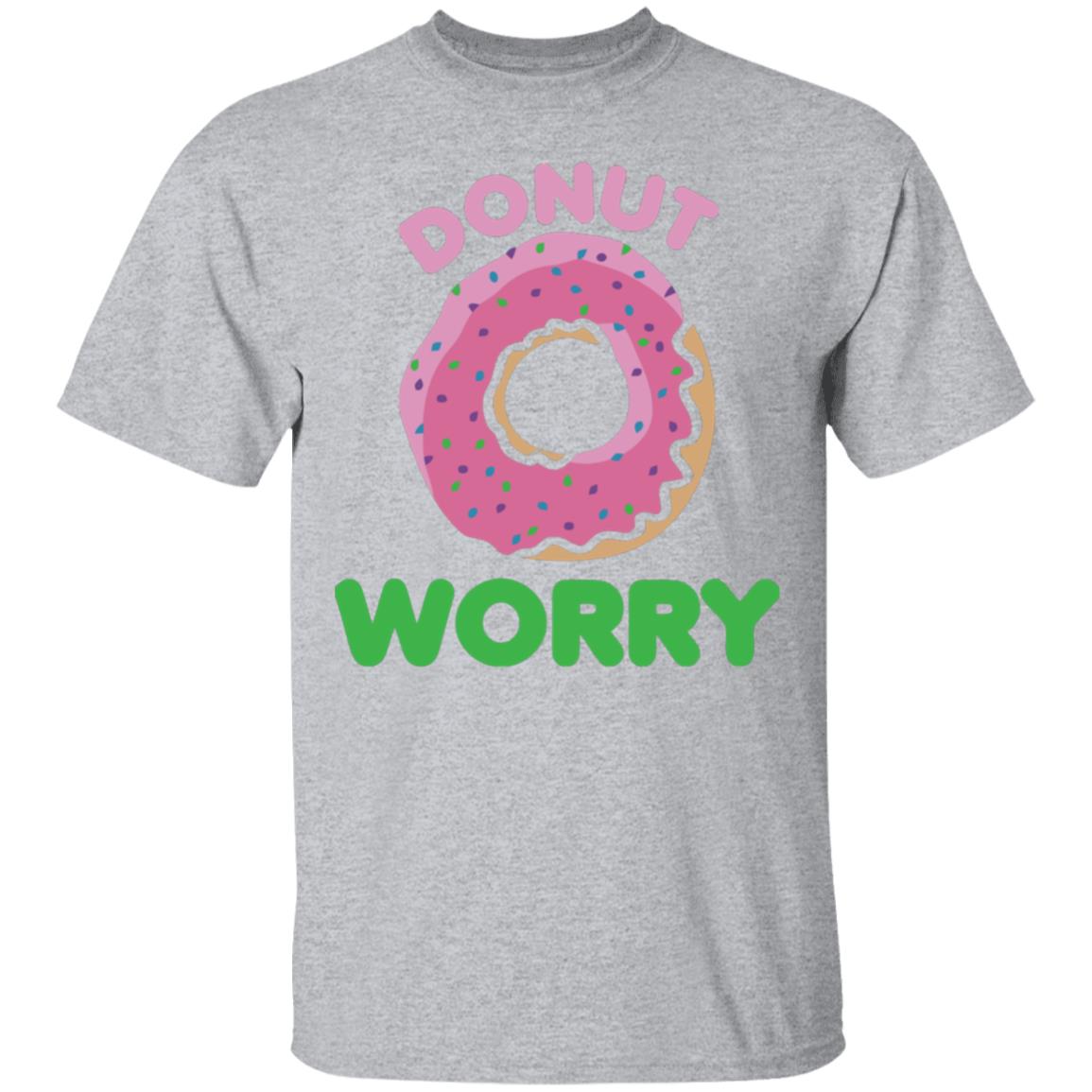 Donut Worry T Shirt White - Teechipus