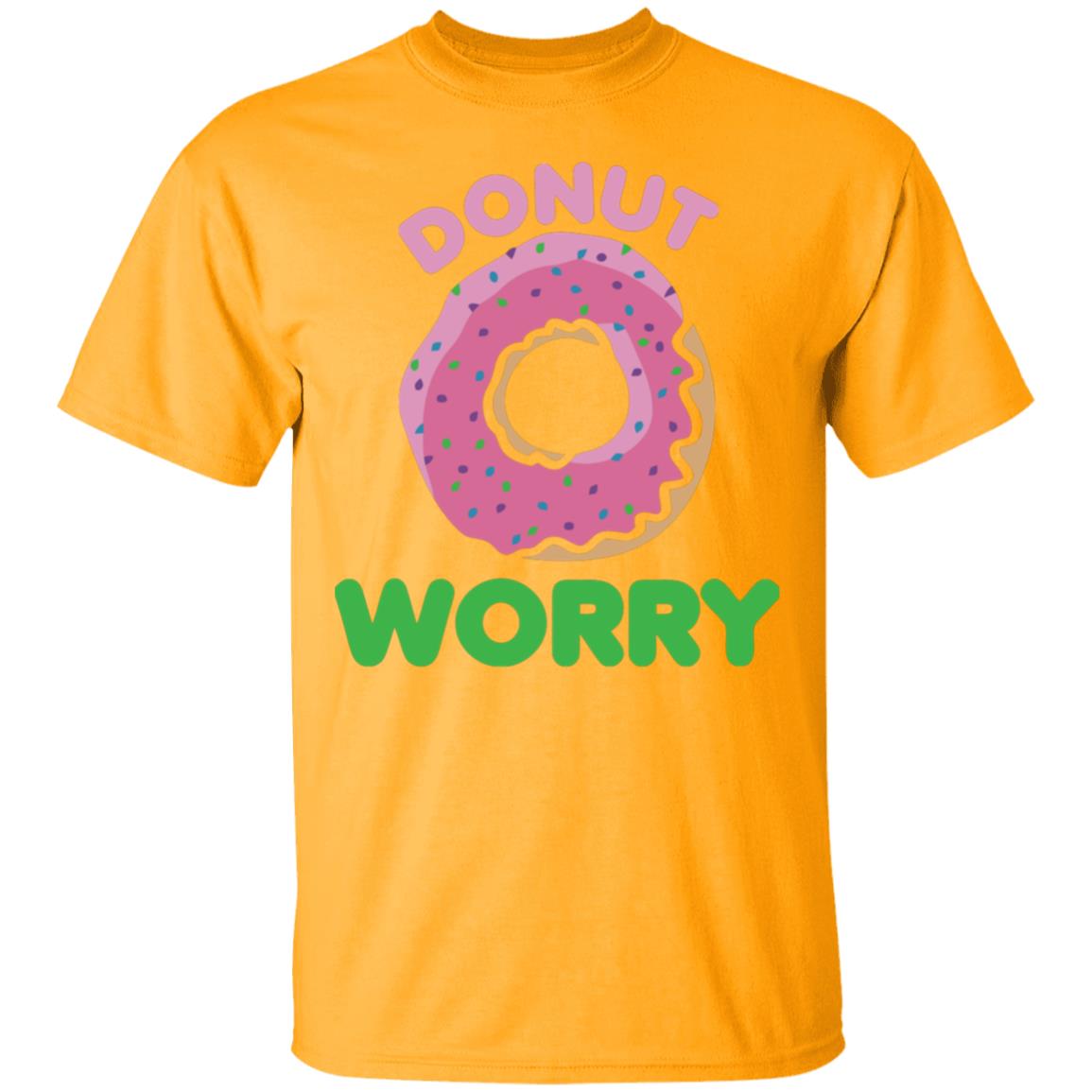 Donut Worry T Shirt White - Teechipus