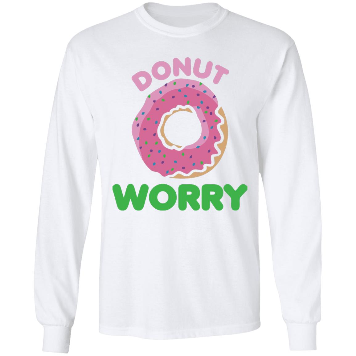 Donut Worry T Shirt White - Teechipus