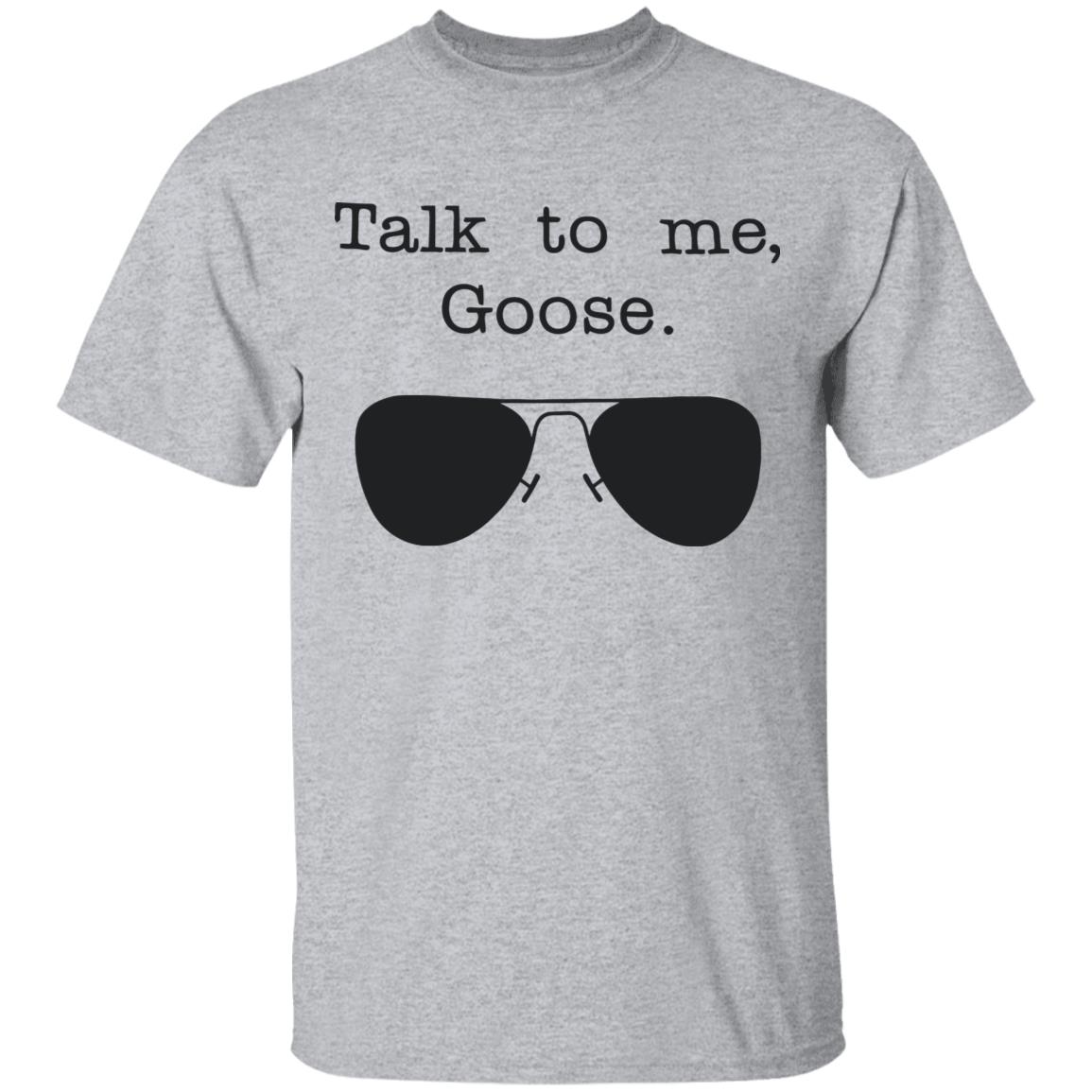Funny Talk To Me Goose T Shirt White Hoodie Sweatshirt - Teechipus