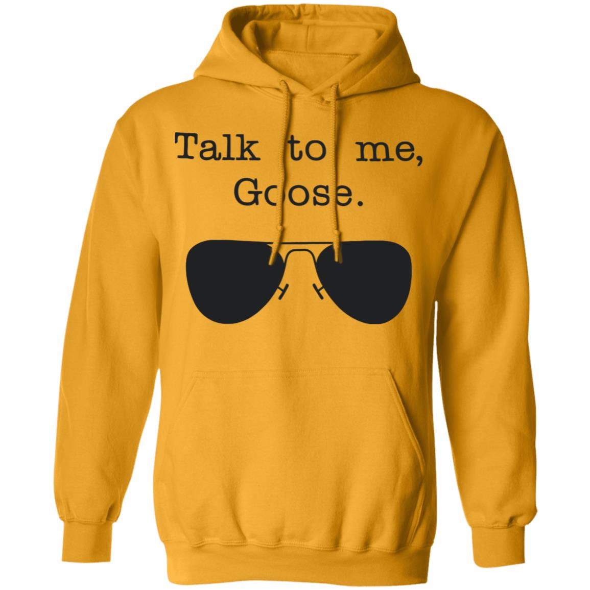 Funny Talk To Me Goose T Shirt White Hoodie Sweatshirt - Teechipus