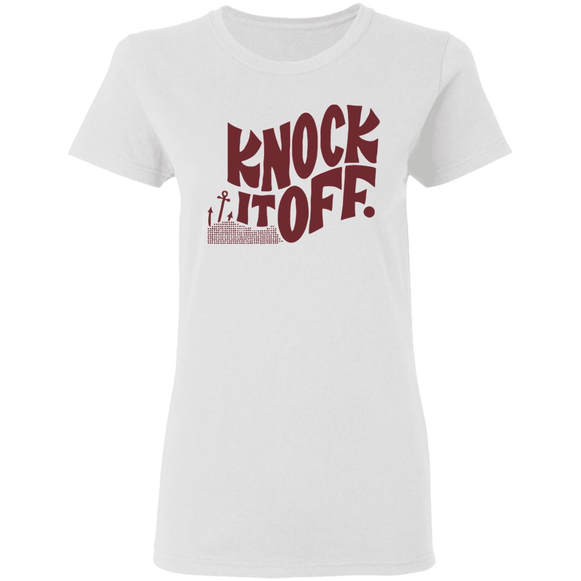 Knock it off t shirt - Teechipus
