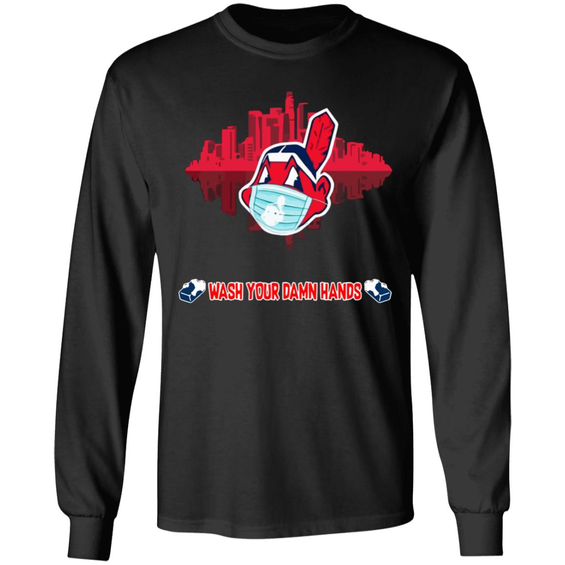 Wash your damn hands Cleveland Indians T Shirt - Teechipus