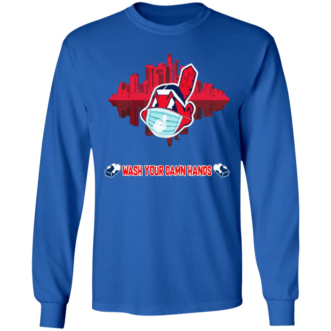 Wash your damn hands Cleveland Indians T Shirt - Teechipus