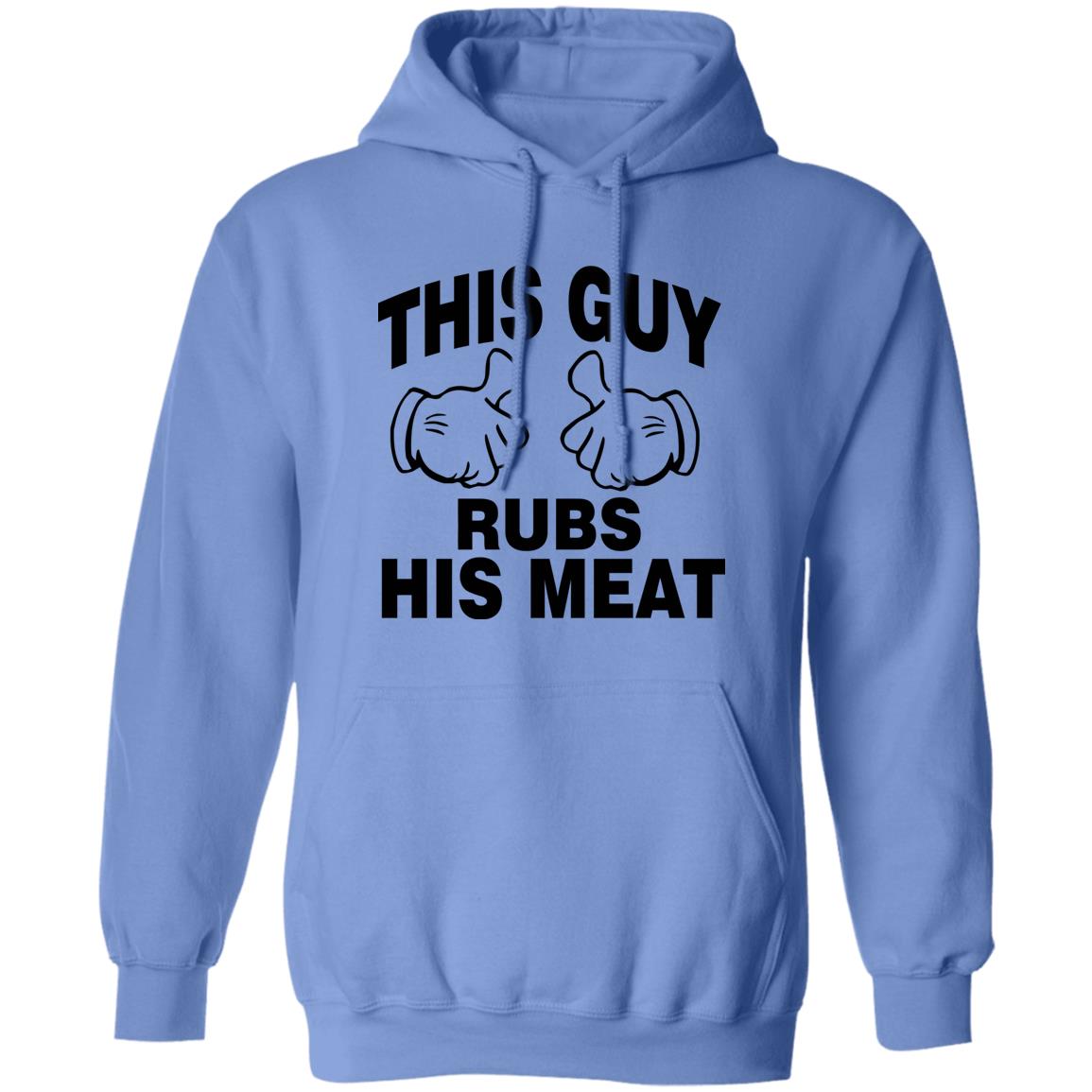 This Guy Rubs His Meat T Shirt - Teechipus