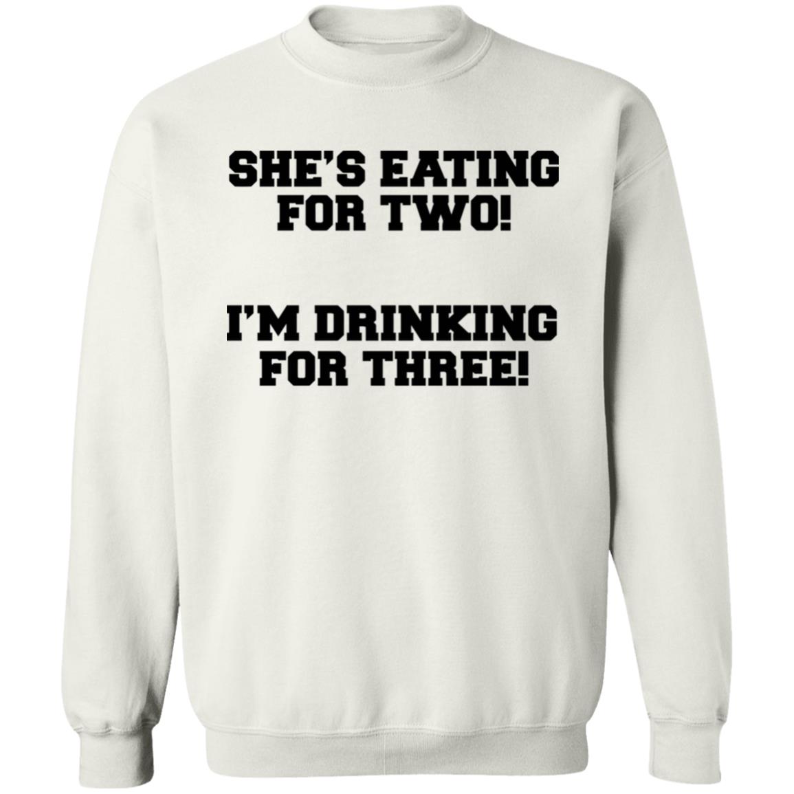 She's Eating For Two I'm Drinking For Three T Shirt - Teechipus