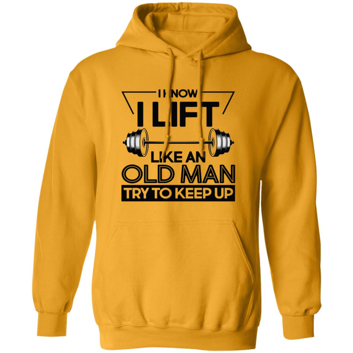 I Lift Like An Old Man Try To Keep Up T Shirt - Teechipus