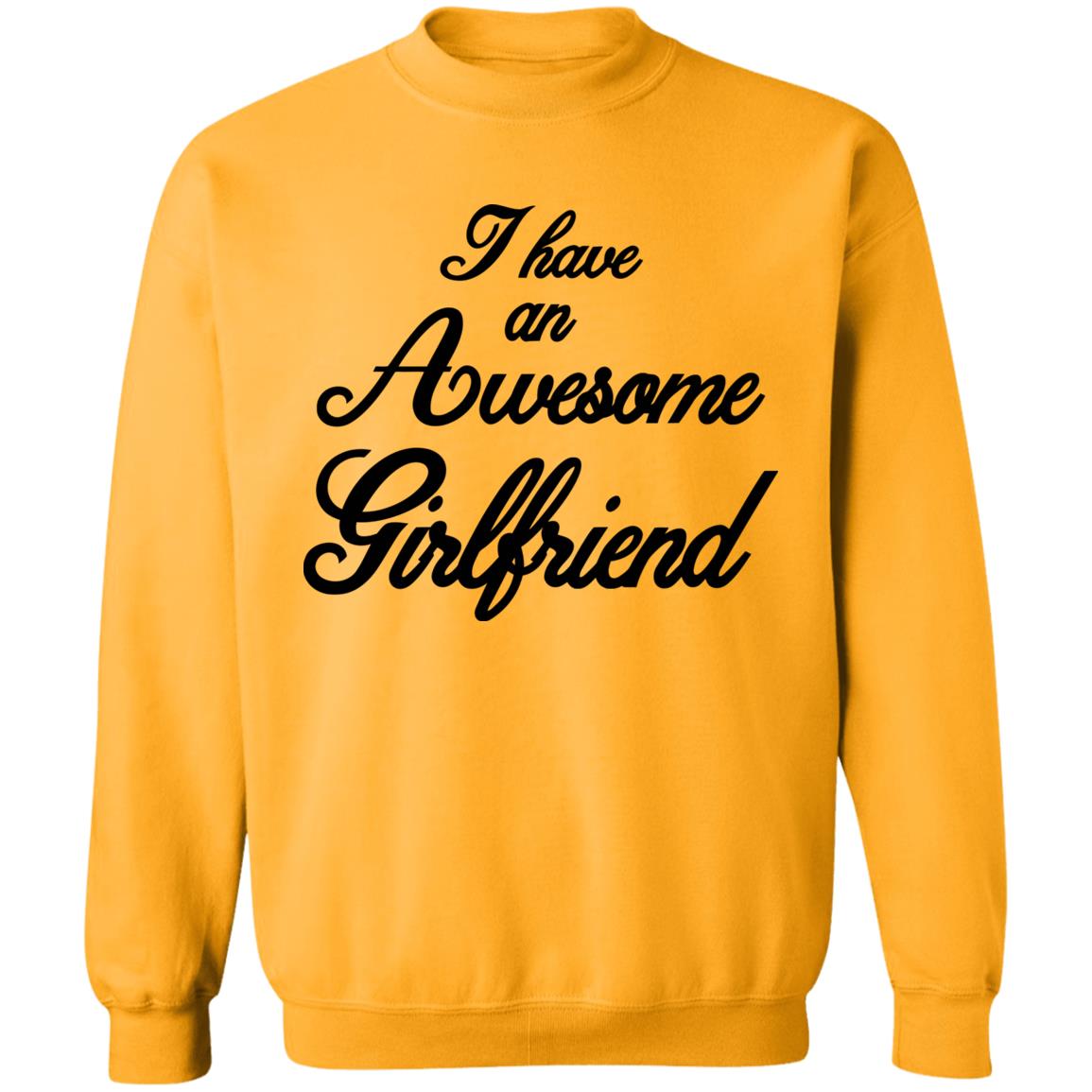 I Have An Awesome Girlfriend Hoodie White T Shirt - Teechipus