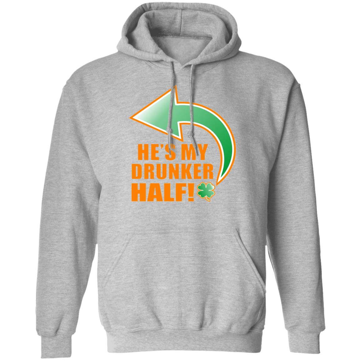 He's My Drunker Half Funny St. Patrick's Day Drinking T Shirt - Teechipus