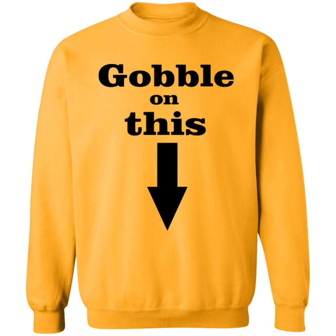 Gobble On This T Shirt White Hoodie Sweatshirt - Teechipus