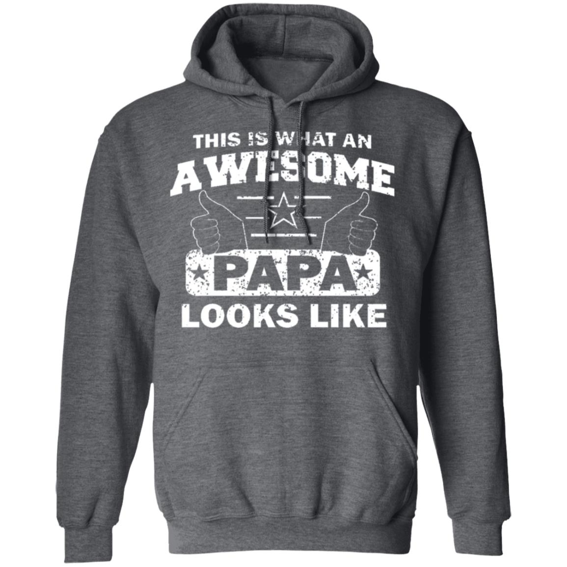 This Is What An Awesome Papa Looks Like Hoodie T Shirt - Teechipus