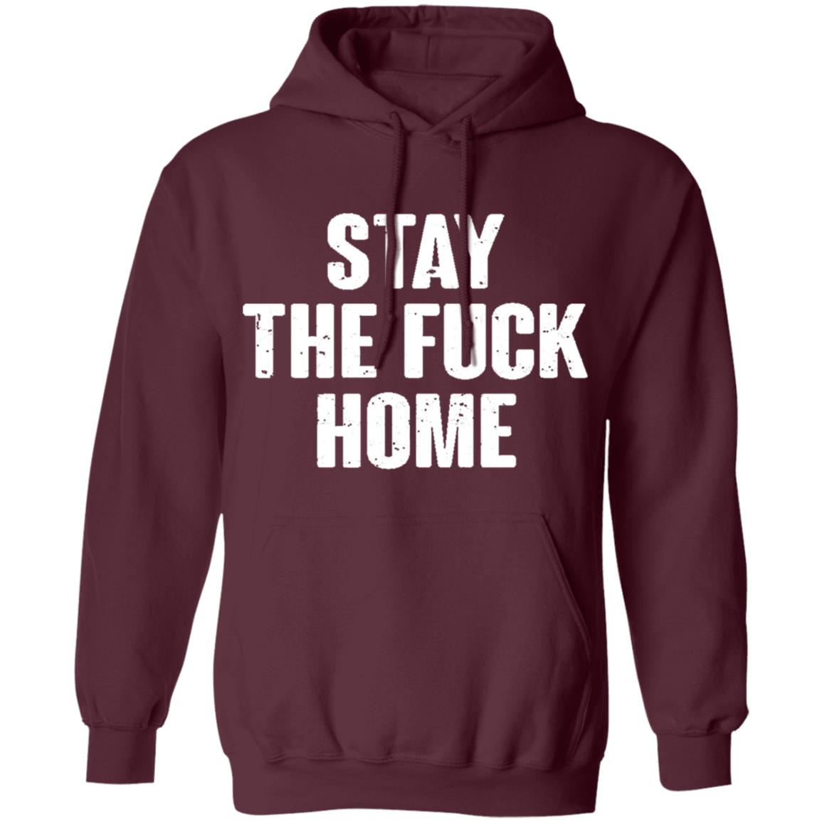 Stay The Fuck Home Black T Shirt - Teechipus