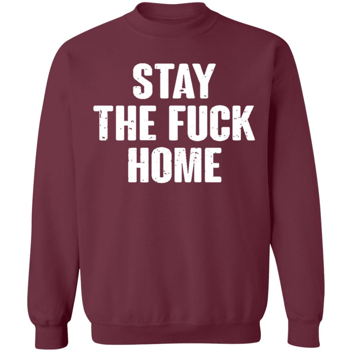 Stay The Fuck Home Black T Shirt - Teechipus