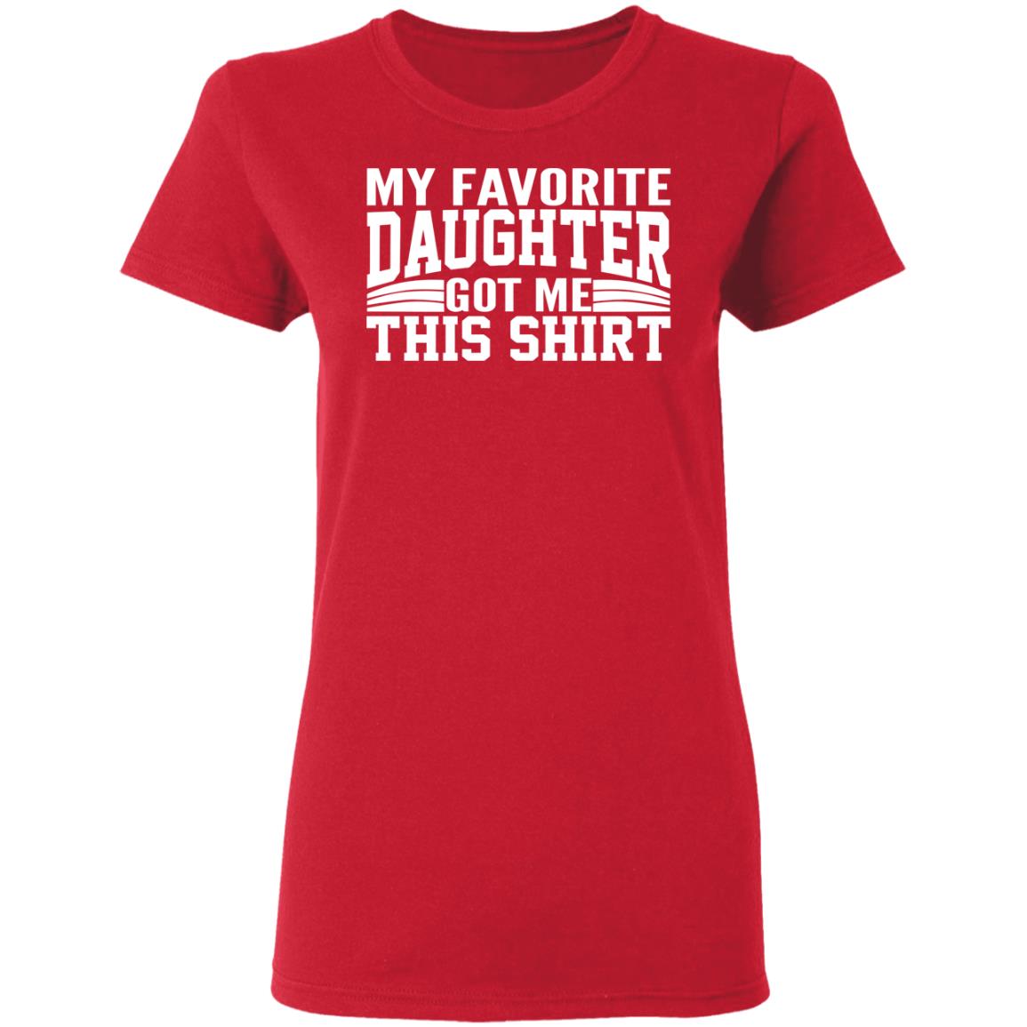 My Favorite Daughter Gave Me This Shirt Black T Shirt - Teechipus