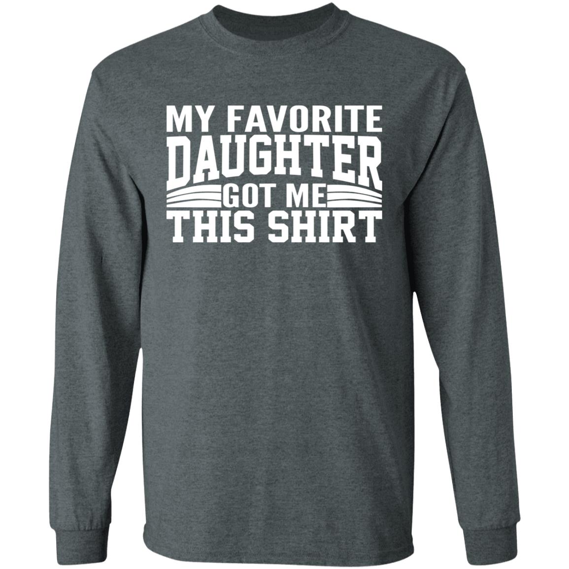 My Favorite Daughter Gave Me This Shirt Black T Shirt - Teechipus