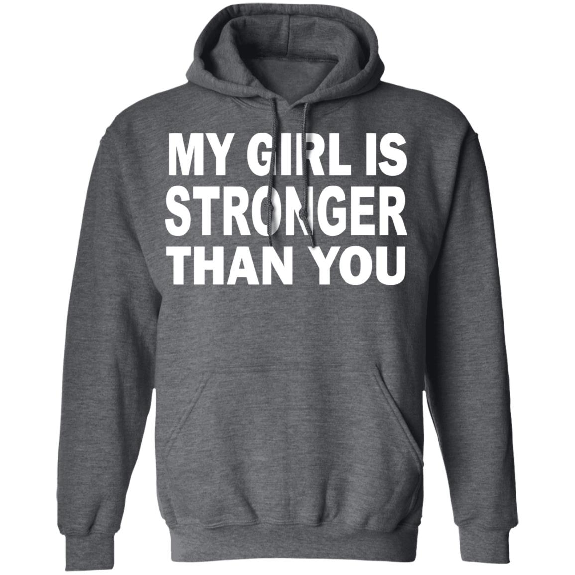 My Girl Is Stronger Than You T Shirt Black Cothing Plus Size - Teechipus