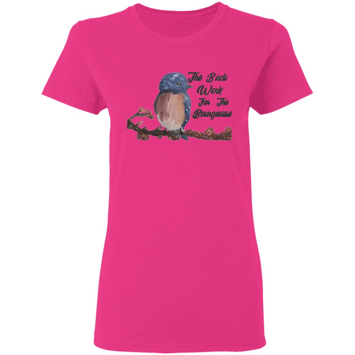 They will be here for an Funny The Birds Work For The Bourgeoisie shirt .Information movie tour and interviews Several directors will be there to answer any questions you have. Interested to know more ahead of time - Teechipus