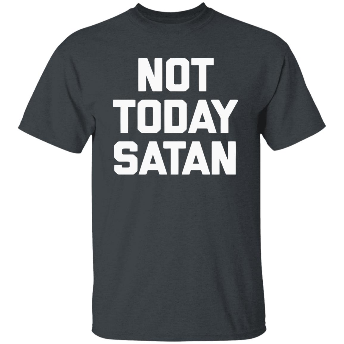 Not Today Satan Shirt Black Hoodie sweatshirt - Teechipus