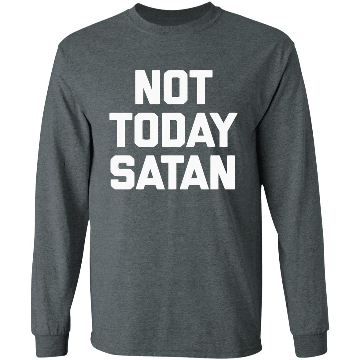 Not Today Satan Shirt Black Hoodie sweatshirt - Teechipus