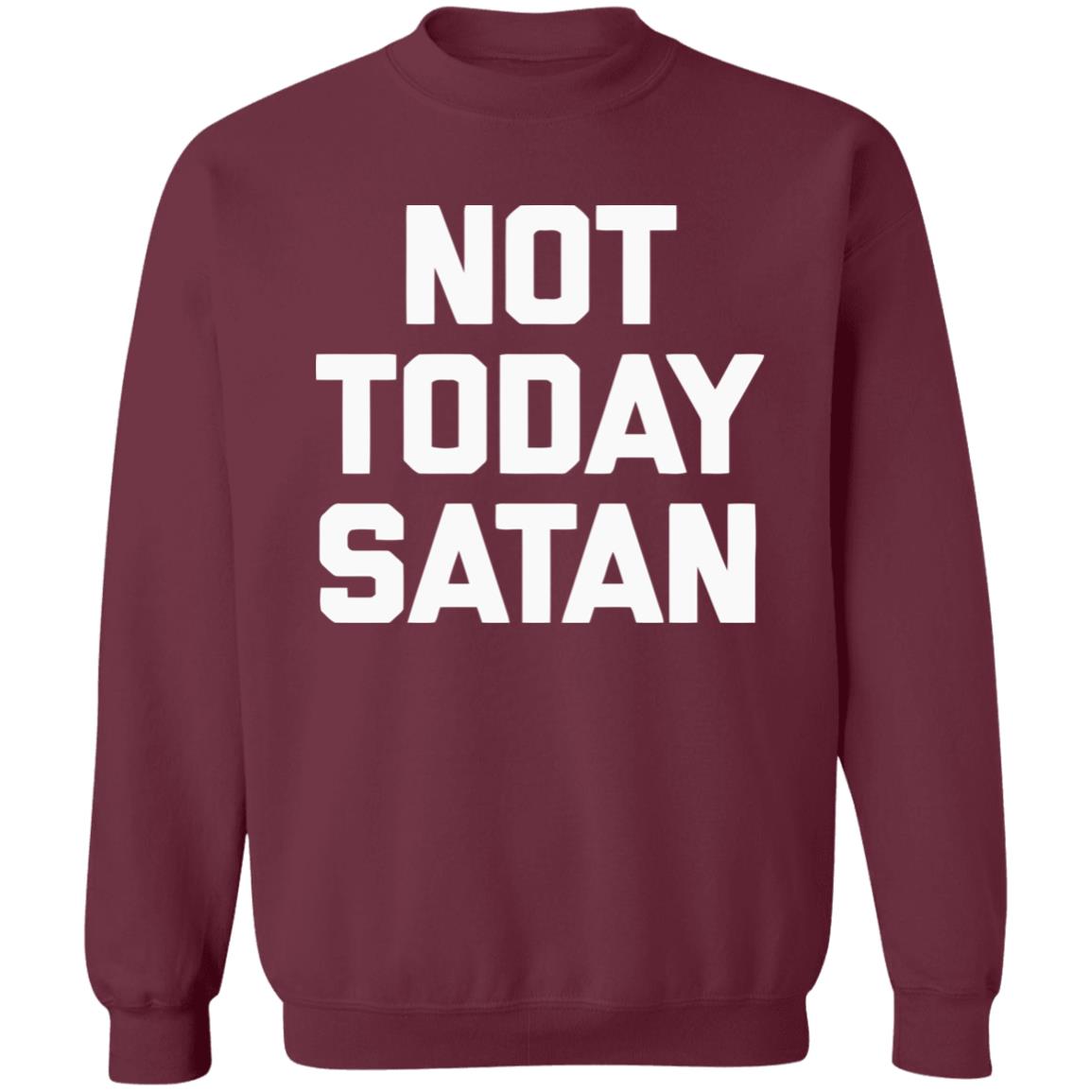 Not Today Satan Shirt Black Hoodie sweatshirt - Teechipus