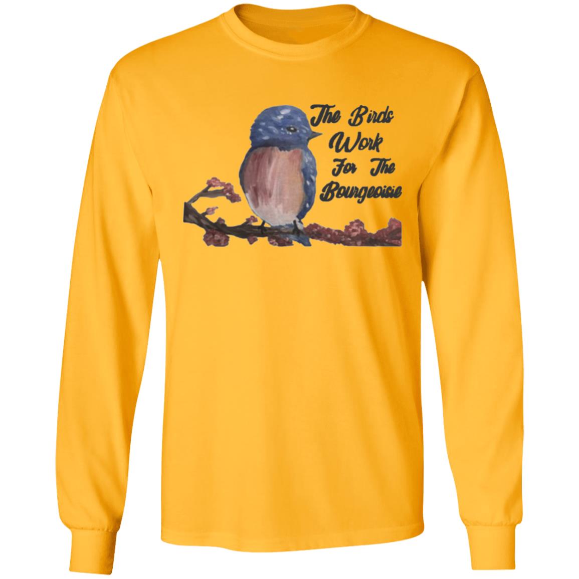 They will be here for an Funny The Birds Work For The Bourgeoisie shirt .Information movie tour and interviews Several directors will be there to answer any questions you have. Interested to know more ahead of time - Teechipus