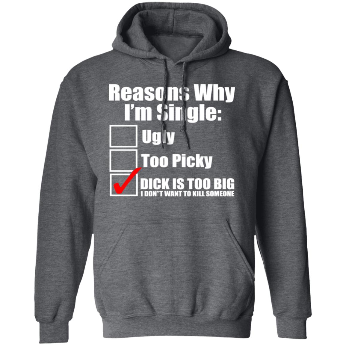 Reasons Why Im Single Ugly Picky Dick Too Big Mens Funny Tie Dye Hoodie - Teechipus