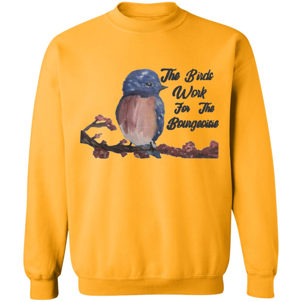 They will be here for an Funny The Birds Work For The Bourgeoisie shirt .Information movie tour and interviews Several directors will be there to answer any questions you have. Interested to know more ahead of time - Teechipus