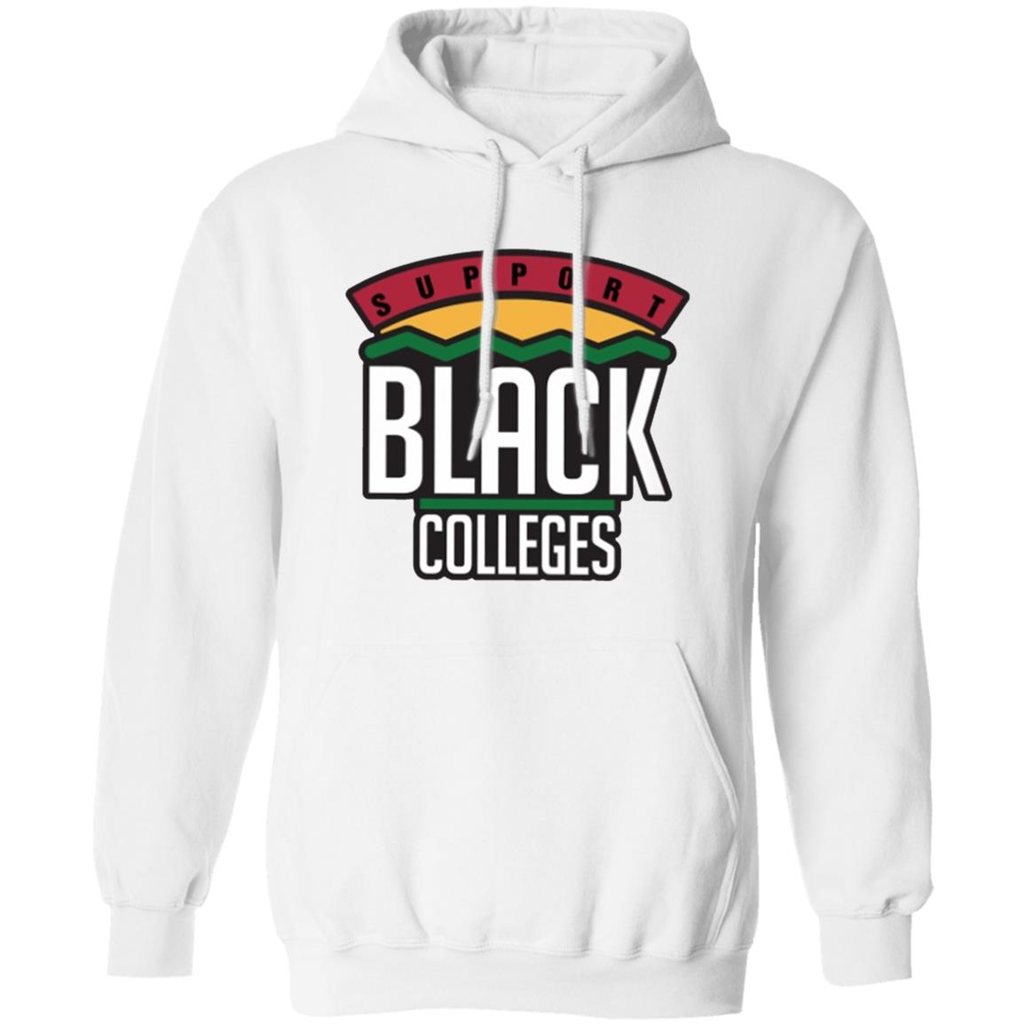 Black Colleges Hoodie WhiteT Shirt - Teechipus