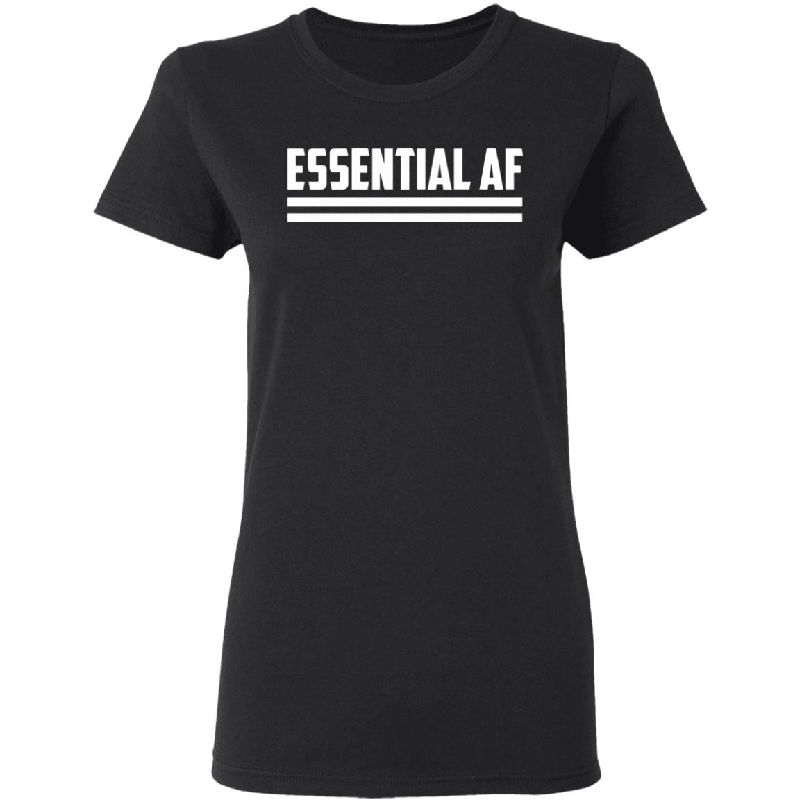 Essential AF T-Shirt Black hoodie sweatshirt - Teechipus