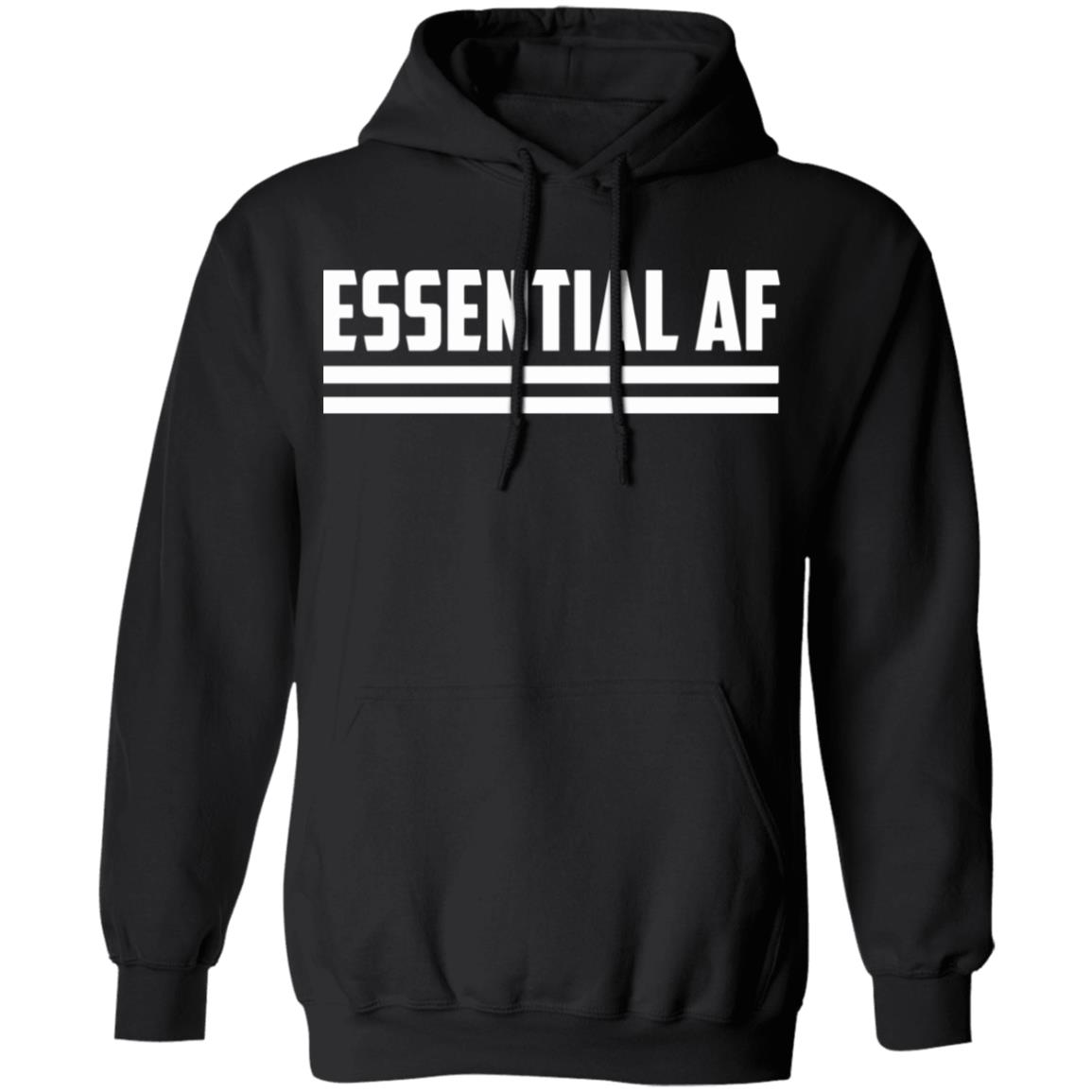 Essential AF T-Shirt Black hoodie sweatshirt - Teechipus