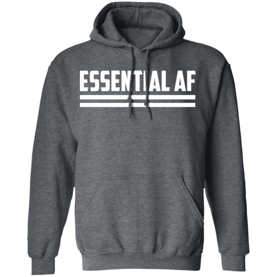 Essential AF T-Shirt Black hoodie sweatshirt - Teechipus