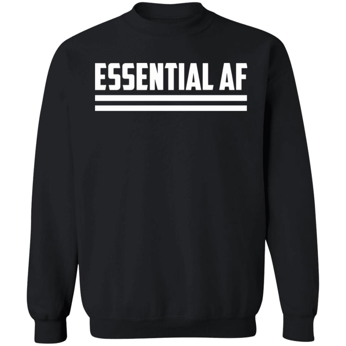 Essential AF T-Shirt Black hoodie sweatshirt - Teechipus