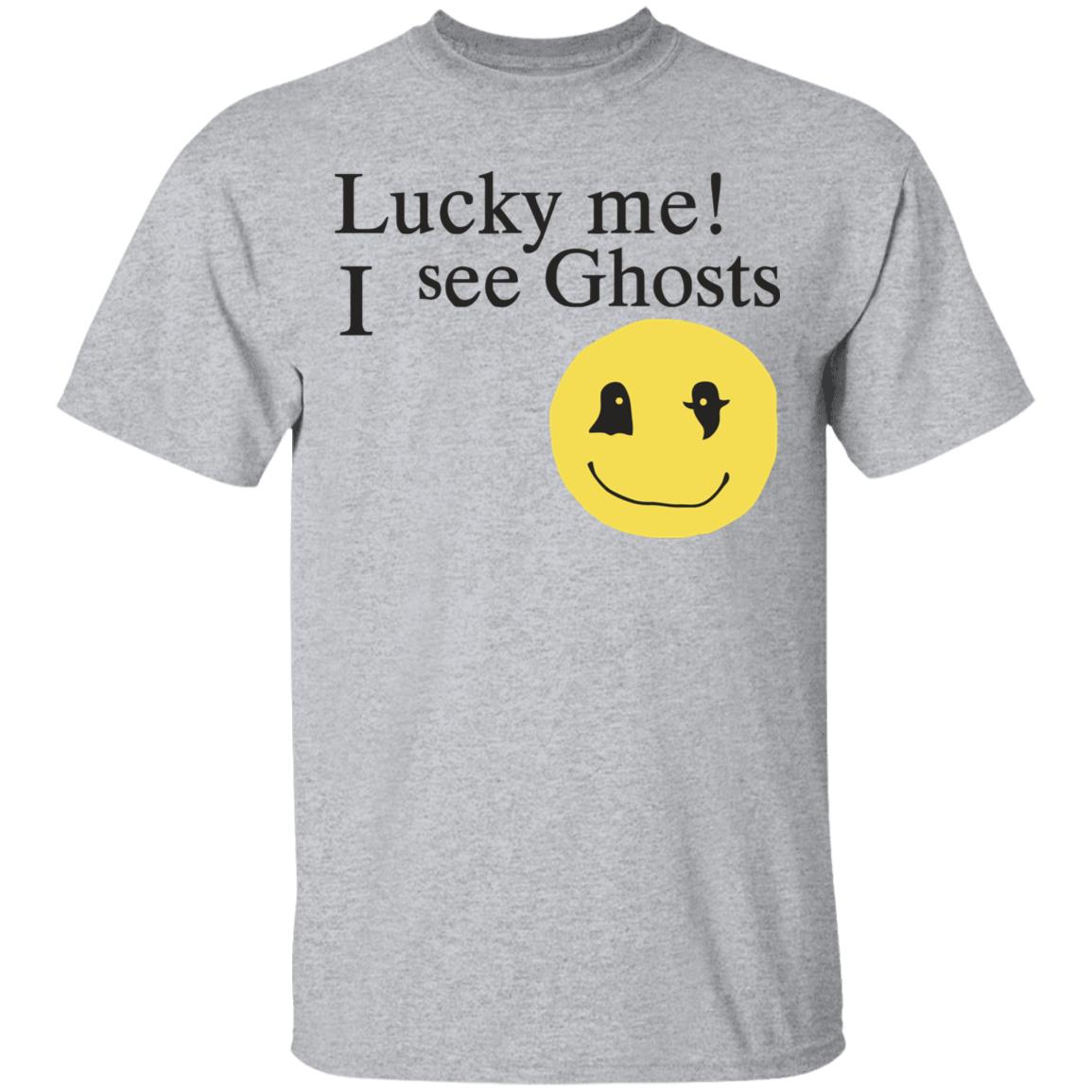 Lucky me ! I see Ghosts T Shirt Gifts for Ghost Lovers Crewneck Sweatshirt - Teechipus