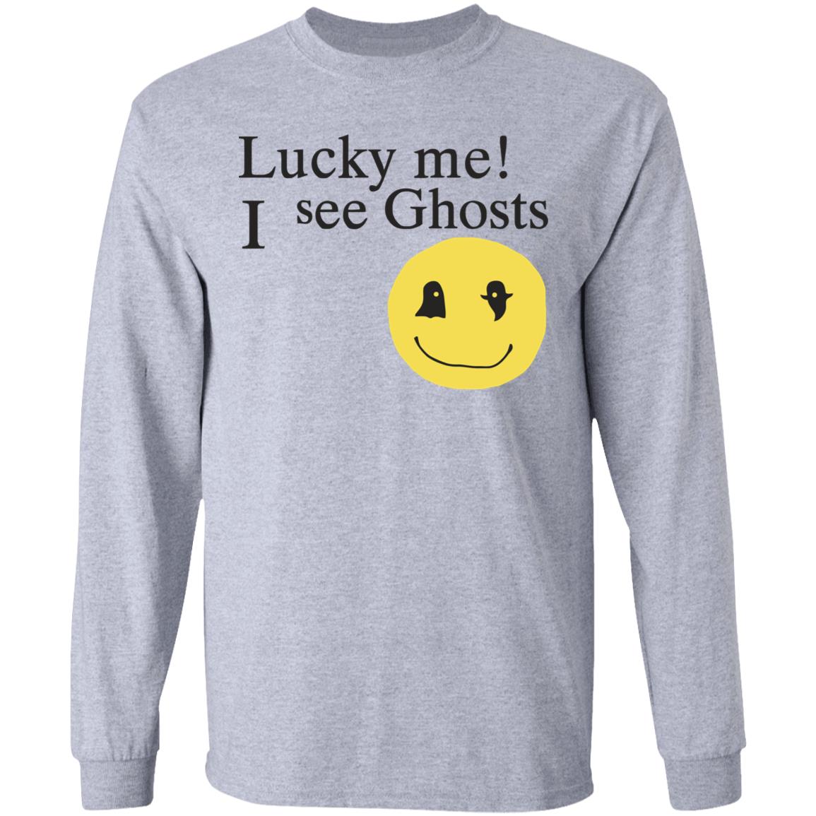 Lucky me ! I see Ghosts T Shirt Gifts for Ghost Lovers Crewneck Sweatshirt - Teechipus