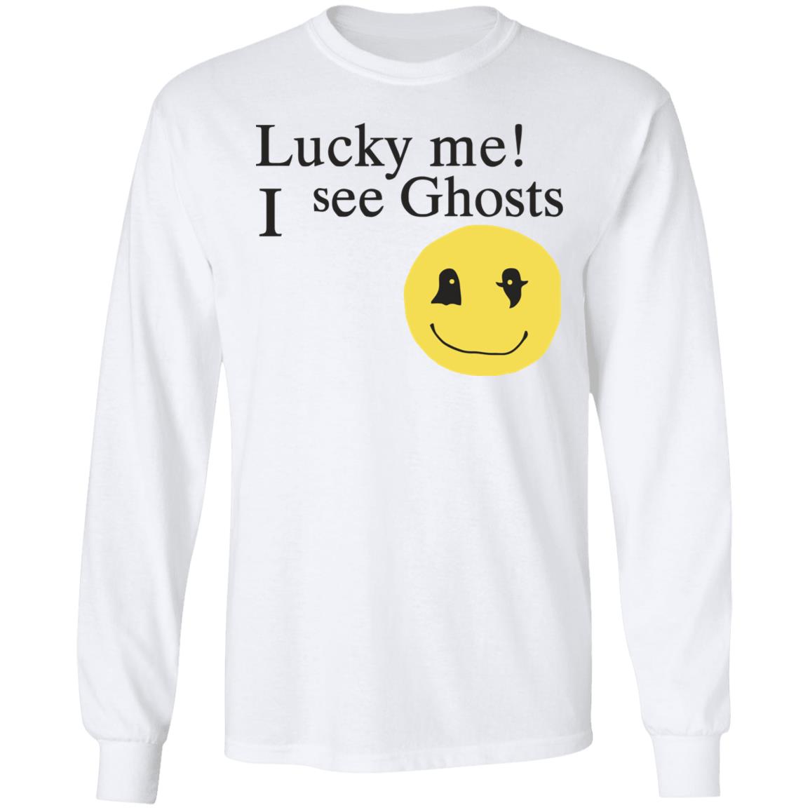 Lucky me ! I see Ghosts T Shirt Gifts for Ghost Lovers Crewneck Sweatshirt - Teechipus