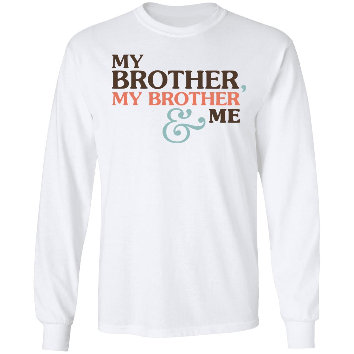Mbmbam My Brother My Brother And Me Shirt White Hoodie Sweatshirt - Teechipus