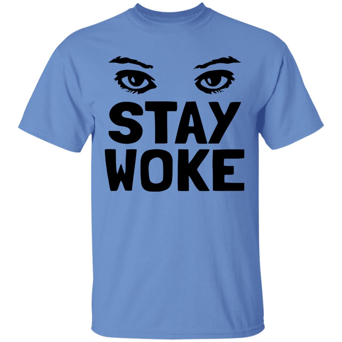 Stay Woke T Shirt With Eyes - Teechipus