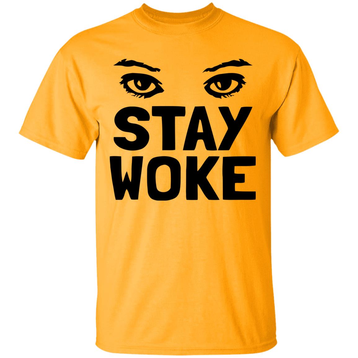 Stay Woke T Shirt With Eyes - Teechipus