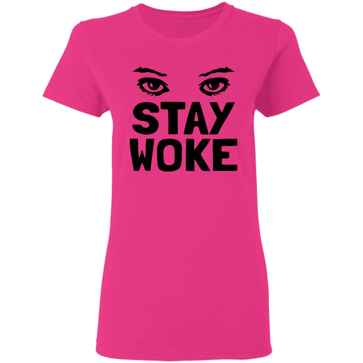 Stay Woke T Shirt With Eyes - Teechipus