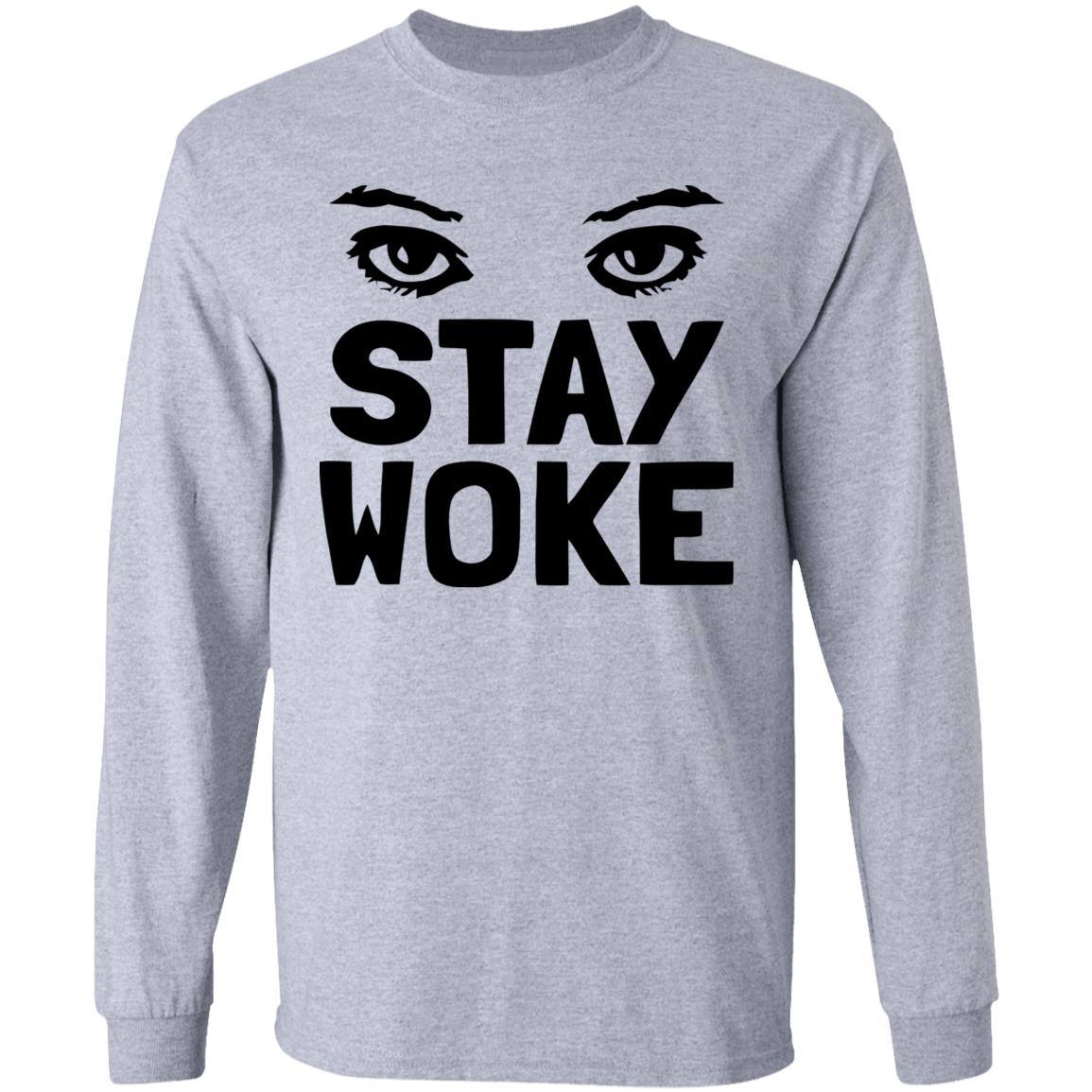 Stay Woke T Shirt With Eyes - Teechipus