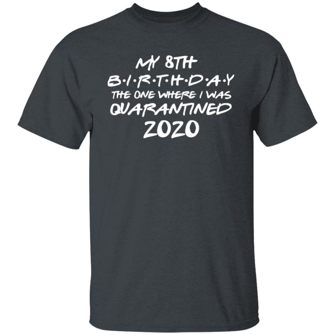 Birthday quarantine shirt Social Distancing Birthday Gift social distancing shirt Quarantine Birthday Gift Birthday in Quarantine Miss You - Teechipus
