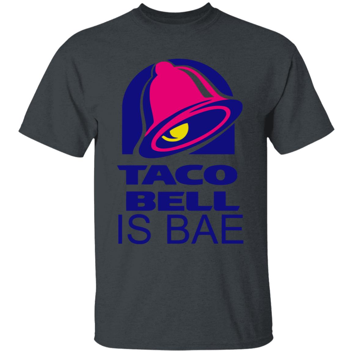 Hoosand Taco Bell is Bae Funny Hoodie White T Shirt - Teechipus