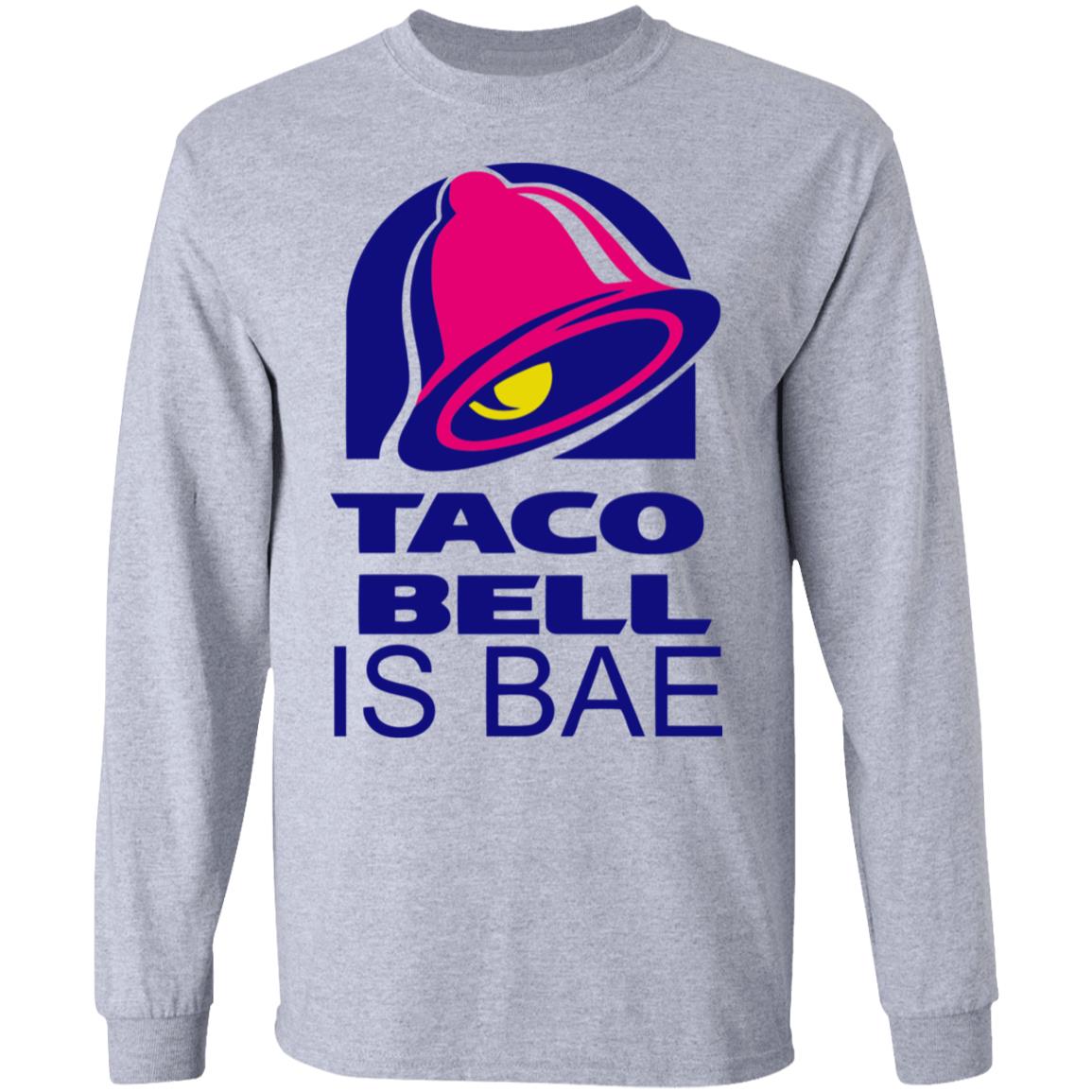 Hoosand Taco Bell is Bae Funny Hoodie White T Shirt - Teechipus