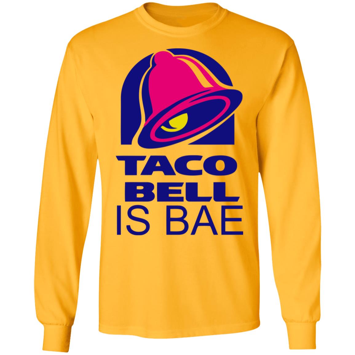Hoosand Taco Bell is Bae Funny Hoodie White T Shirt - Teechipus