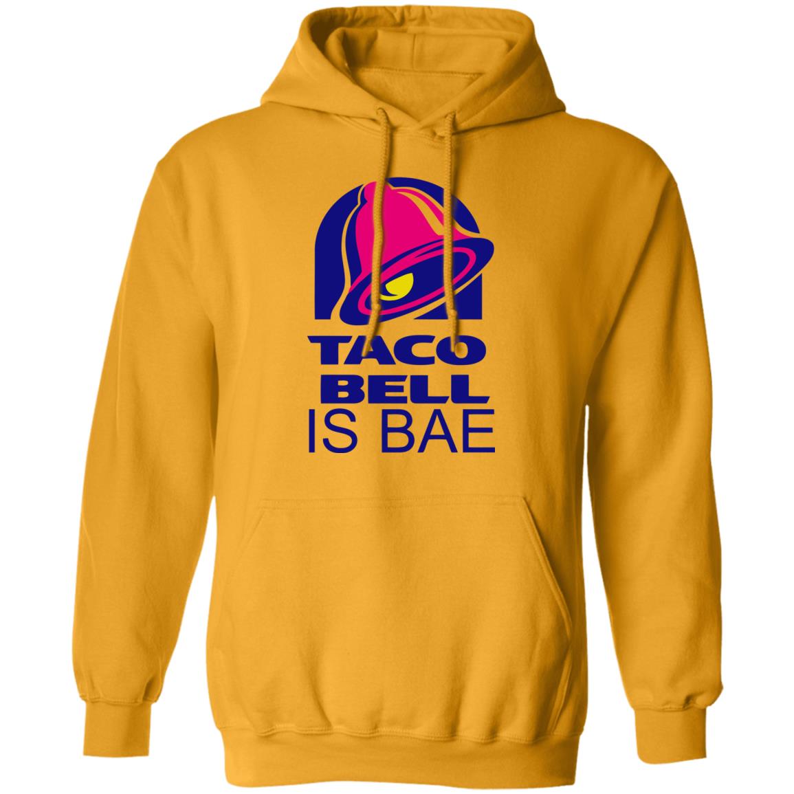 Hoosand Taco Bell is Bae Funny Hoodie White T Shirt - Teechipus