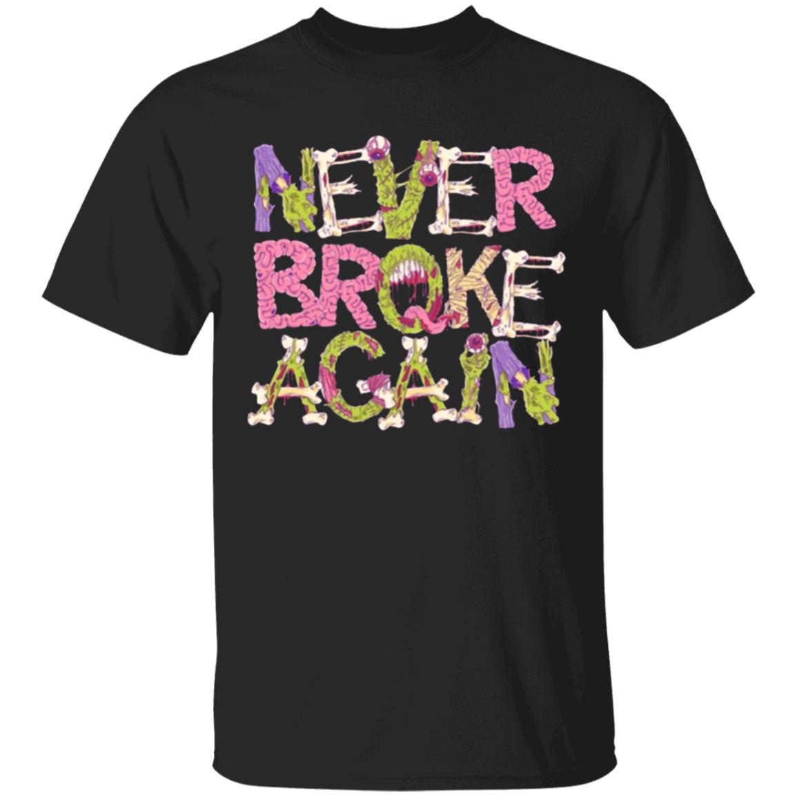 ZOMBIE Never Broke Again T-SHIRT - Teechipus